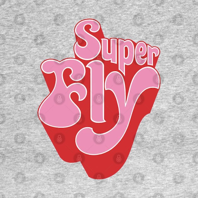 Super Fly by offsetvinylfilm